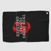 True Crime Podcast, geobsedeerd Golfhanddoek (Horizontaal)