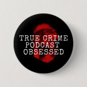 True Crime Podcast, geobsedeerd Ronde Button 5,7 Cm (Voorkant)