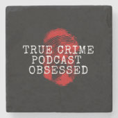 True Crime Podcast, geobsedeerd Stenen Onderzetter (Voorkant)