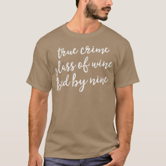 True Crime Women Murderino Gift Cats Wine en TrueL T-shirt
