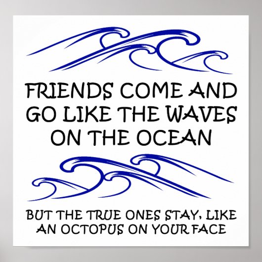 True Friend Octopus Funny Poster (Voorkant)