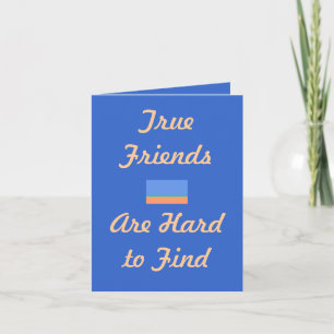 "True Friends zijn moeilijk te vinden >Farewell No Kaart