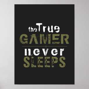 True Gamer ne dort jamais Typographie Poster de Ga