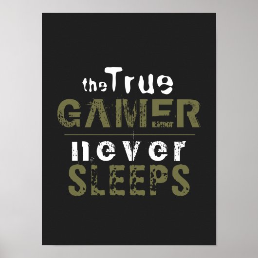 True Gamer ne dort jamais Typographie Poster de Ga (Devant)