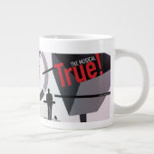 True! jumbo mug (Droite)
