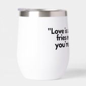True Love Tumbler - Fries, liefde en opoffering (Rechts)