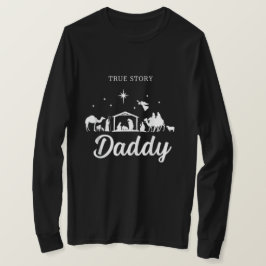 True Story Nativity Christmas Daddy Family Pajama T-shirt