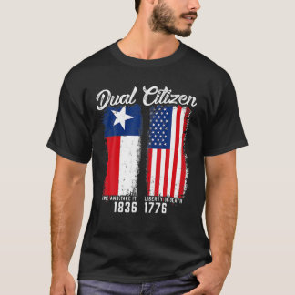 True Texan Dual Citizen Love Texas en America T-shirt