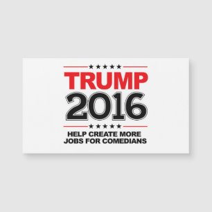 TRUMP 2016 - Creëer meer banen voor komieken