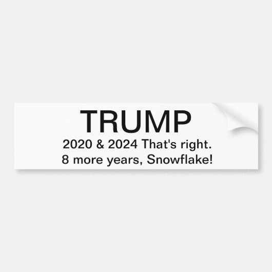 TRUMP, 2020 & 2024. 8 Meer jaren! Bumpersticker (Voorkant)