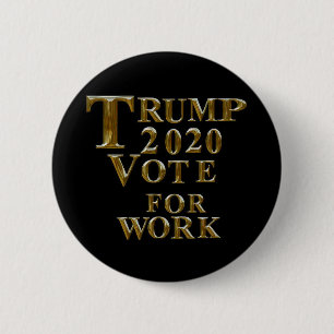 TRUMP 2020 STEM VOOR WERK RONDE BUTTON 5,7 CM
