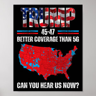 Trump 2024 45 47 Betere dekking dan 5G Kunt U H Poster