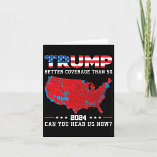 Trump 2024 betere dekking dan 5G kunt u ons horen Kaart