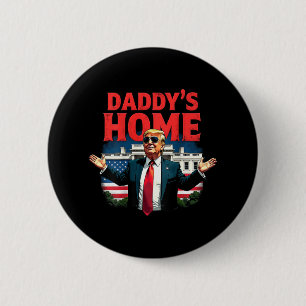 Trump 2024 Daddy's Home (op achterkant) 2025 Take Ronde Button 5,7 Cm