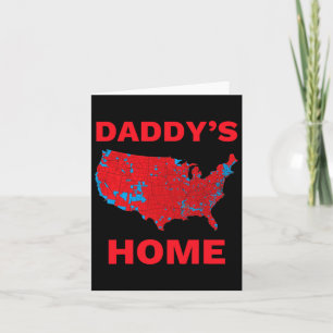 Trump 2024 Daddy's Home Trump won de verkiezingen  Kaart