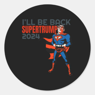 Trump 2024 Ik ben terug Super Hero Ronde Sticker