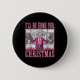 Trump 2024: ik ben thuis voor kerstman Trump Ronde Button 5,7 Cm