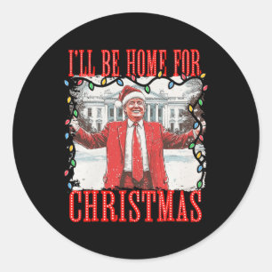 Trump 2024 Ik ben thuis voor Kerstmis Daddys Home Ronde Sticker