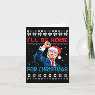 Trump 2024 Ik ben thuis voor kerstmis Kaart
