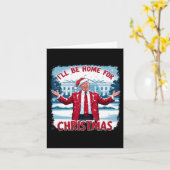 Trump 2024 Ik zal thuis zijn voor Kerstmis Funny T Kaart (Gele Bloem)