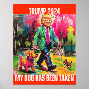TRUMP 2024 MIJN HOND IS GEVANGEN GENOMEN POSTER