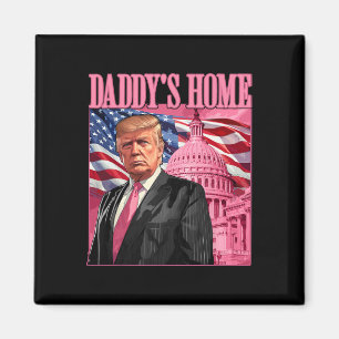 Trump 2024 Take America Back Daddy's Home Trump Pi Magneet