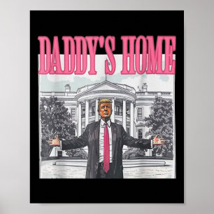 Trump 2024 Take America CK Daddy's Home Trump Pink Poster