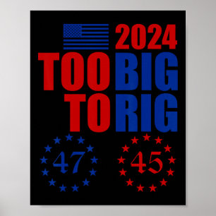 Trump 2024 Verkiezing Te Grote Om Te Manipuleren C Poster