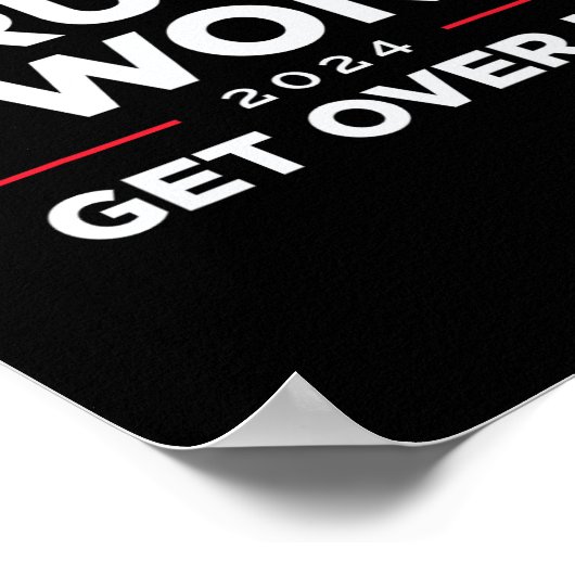 Trump 2024 won Get Over It - Zwart Poster (Hoek)