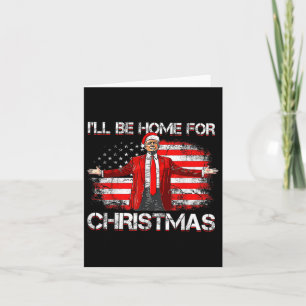 Trump 2024 wordt thuis voor kerst Funny Trump X Kaart