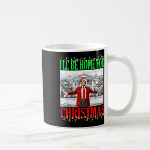 Trump 2025 Ik kom met Kerst thuis Grappige Trump  Koffiemok