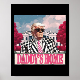Trump 2025 Neem Amerika Terug Daddys Home Trump Pi Poster
