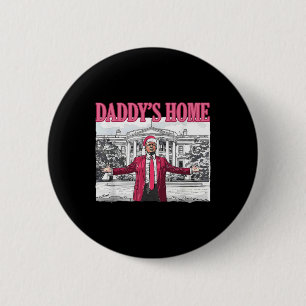 Trump 2025 Neem Amerika Weer Daddy's Home Trump Pi Ronde Button 5,7 Cm