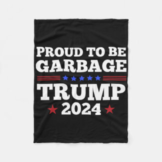 Trump 2025 Proud To Be Garbyge Presidential Electi Fleece Deken