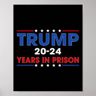  Trump 20-24 jaar in de gevangenis Grappig Anti-Tr Poster