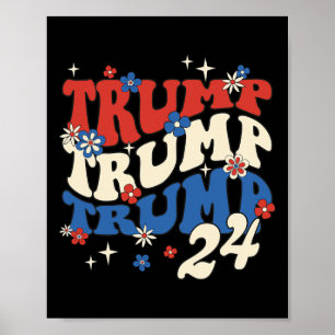 Trump 24 2024 Groovy Retro Poster