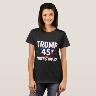 Trump 45 IQ T-shirt
