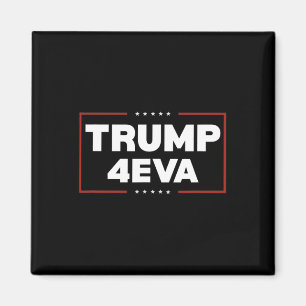 Trump 4eva Forever President Trump 4eva Magneet