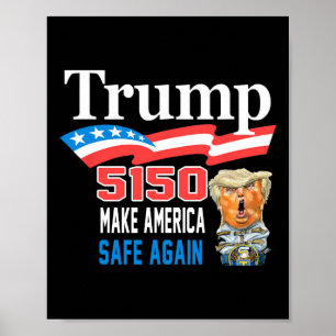 Trump 5150 maakt Amerika weer gezond Poster