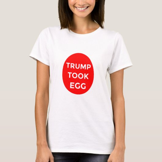 Trump a pris un t-shirt (Devant)