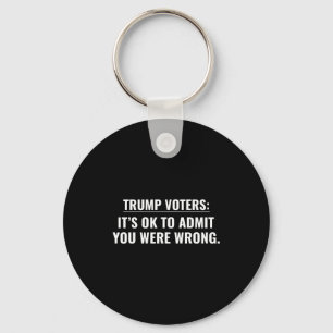 Trump-aanhangers, het is oké om toe te geven dat j sleutelhanger