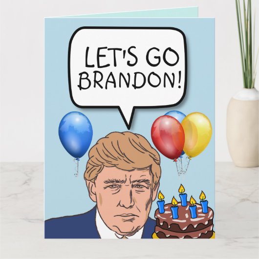TRUMP ALLONS-Y BRANDON ! CARTES D'ANNIVERSAIRE (Devant)