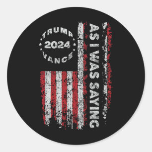 Trump als ik Gezegde Trump begon zijn speech US FL Ronde Sticker