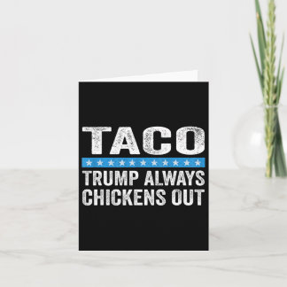 Trump Always Chickens Out Taco Trade Funny Meme  Kaart