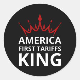 Trump America First Tariffs King Tariffs Work Trum Ronde Sticker