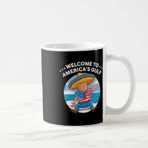 Trump America's Welcome Gulf Mexico President Trum Koffiemok