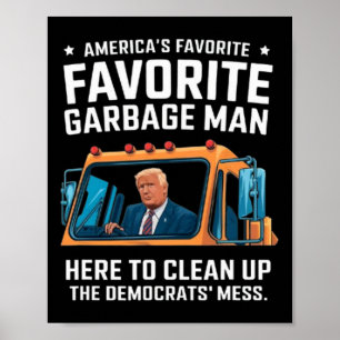 Trump Amerika's Favoriete Vuilnisman Trump In Afva Poster