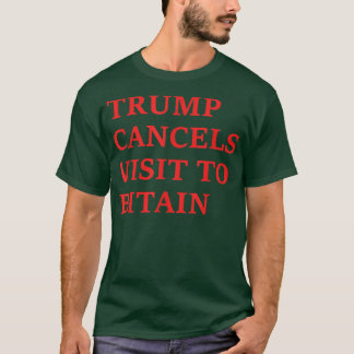 Trump annuleert Bezoek om te biteren T-shirt