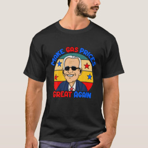 Trump Anti-Biden Republican 2024 Make gas prices G T-shirt