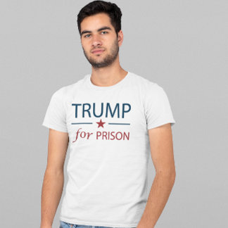 Trump anti-trump politieke slogan gevangenis t-shirt